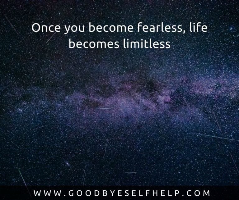 33 Inspiring Quotes About Being Fearless - Goodbye Self Help