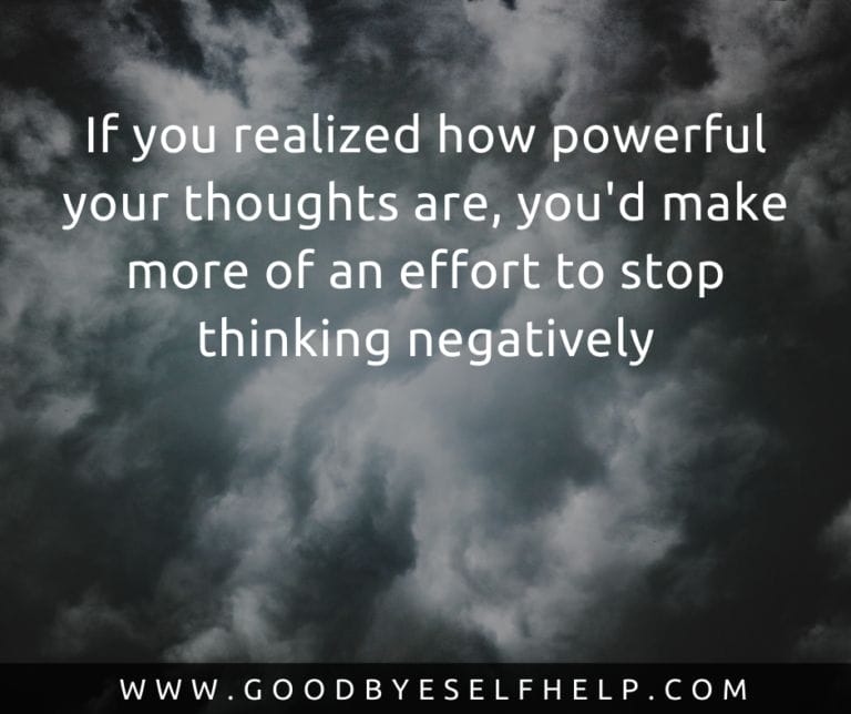 35 Quotes About Negative Thoughts To Help You Banish Them - Goodbye ...