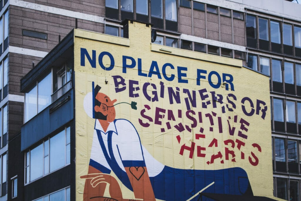 mural that says no place for beginners or sensitive hearts