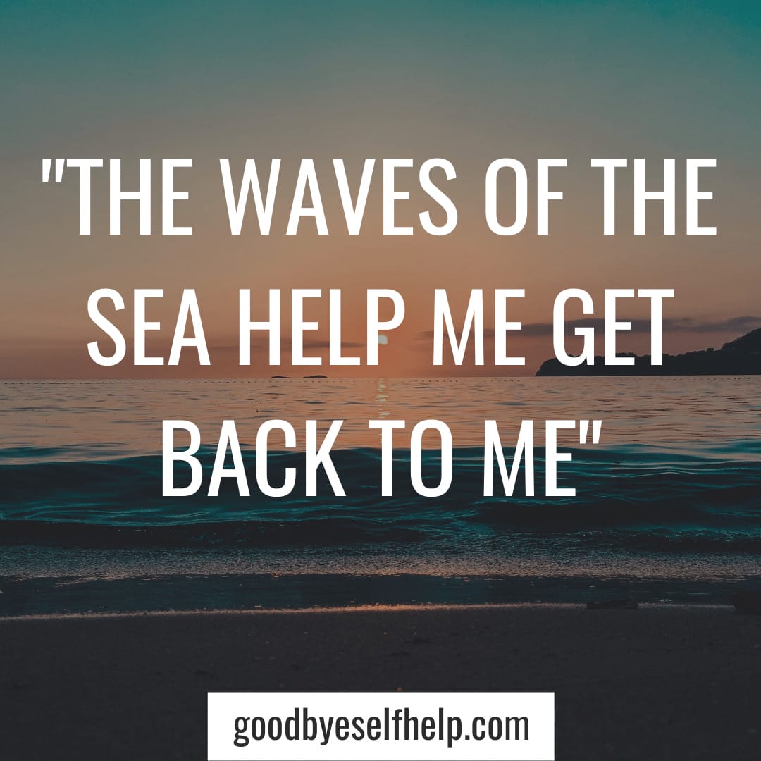 51+ Inspirational Quotes about the Beach to Motivate You - Goodbye Self ...