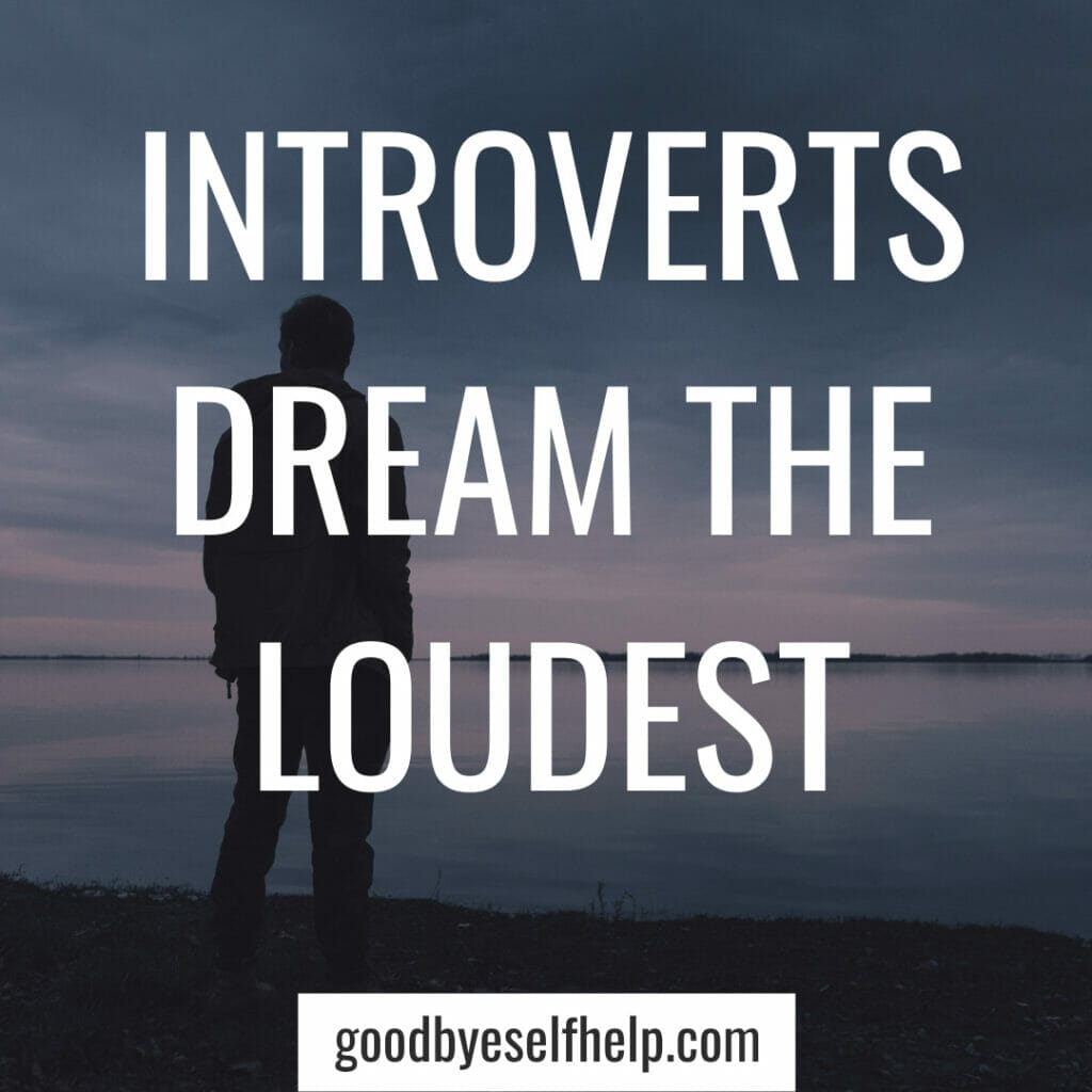 31+ Motivational Quotes for Introverts to Empower you - Goodbye Self Help