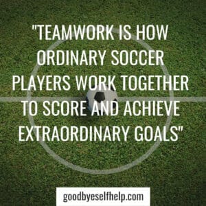 45+ Inspirational Soccer Quotes to Help You Play Your Best - Goodbye ...