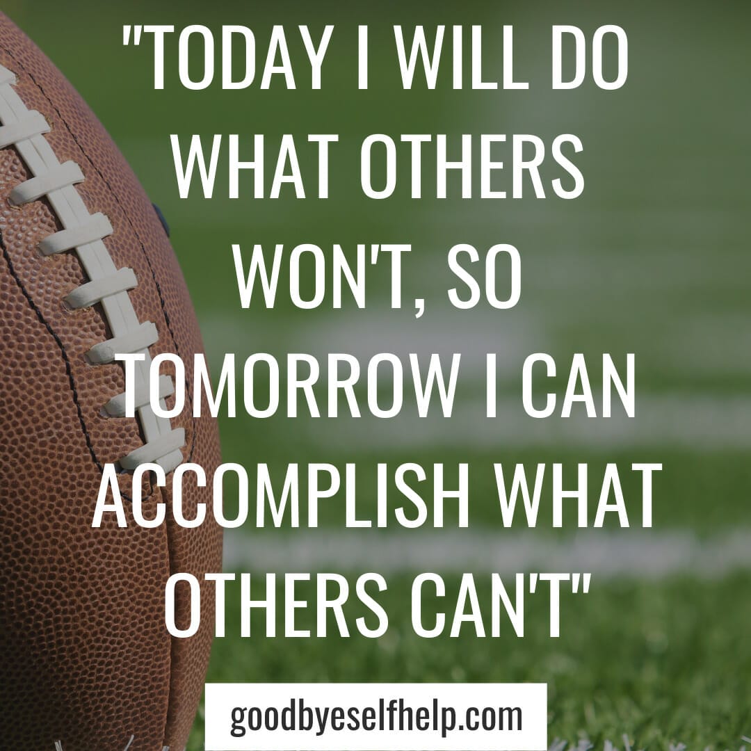 33+ Best Inspirational Football Quotes to Pump You Up - Goodbye Self Help