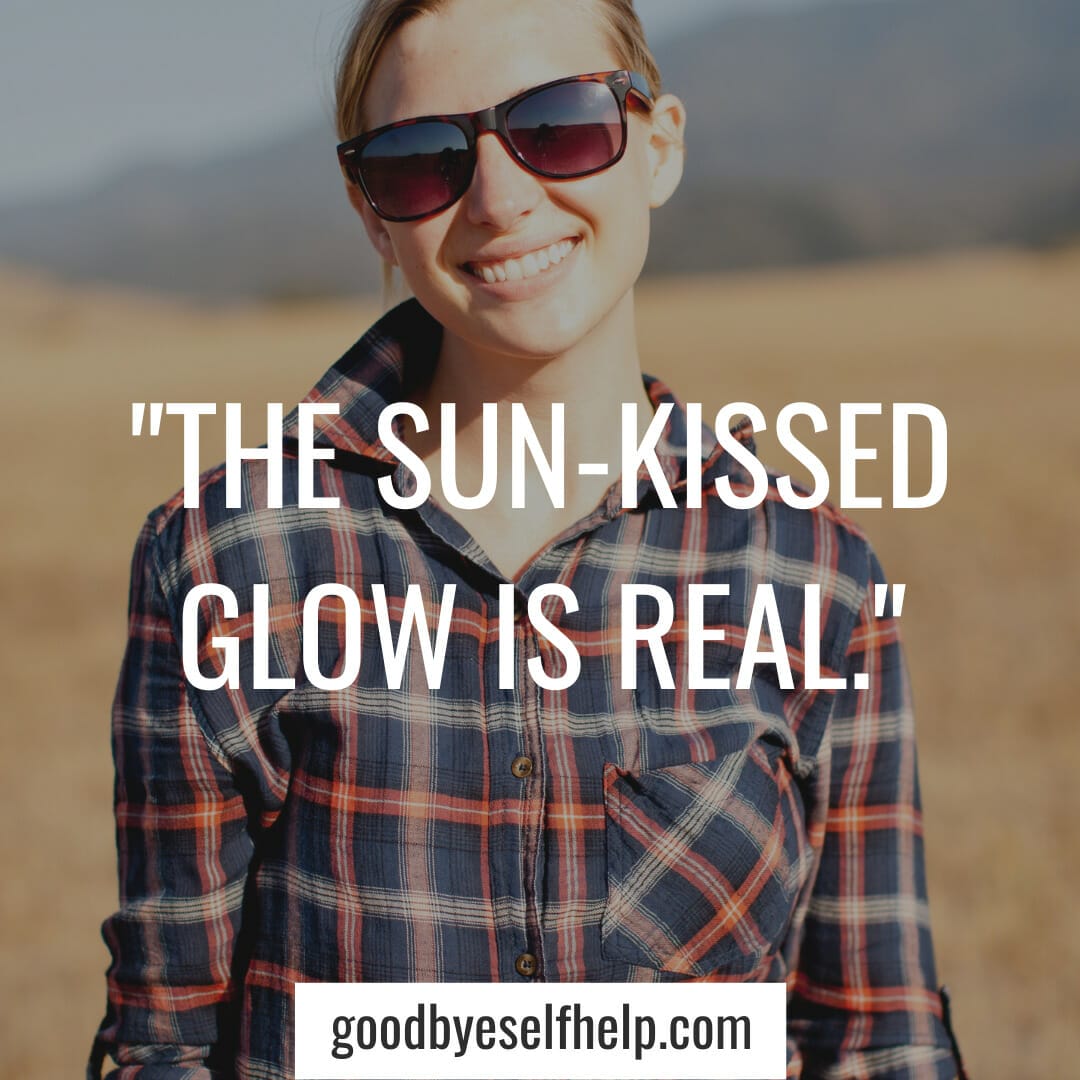 101 Best Sun Kissed Instagram Captions for the Perfect Post Goodbye Self Help