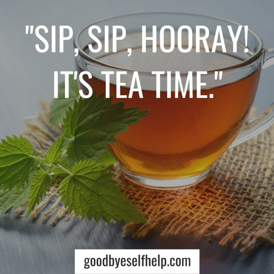 101 Best Tea Instagram Captions for the Perfect Post Goodbye Self Help