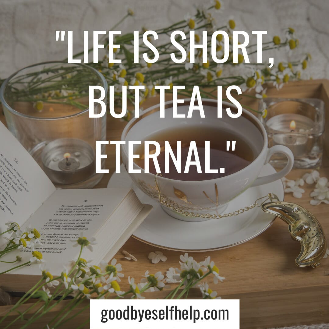101 Best Tea Instagram Captions for the Perfect Post Goodbye Self Help
